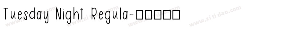 Tuesday Night Regula字体转换